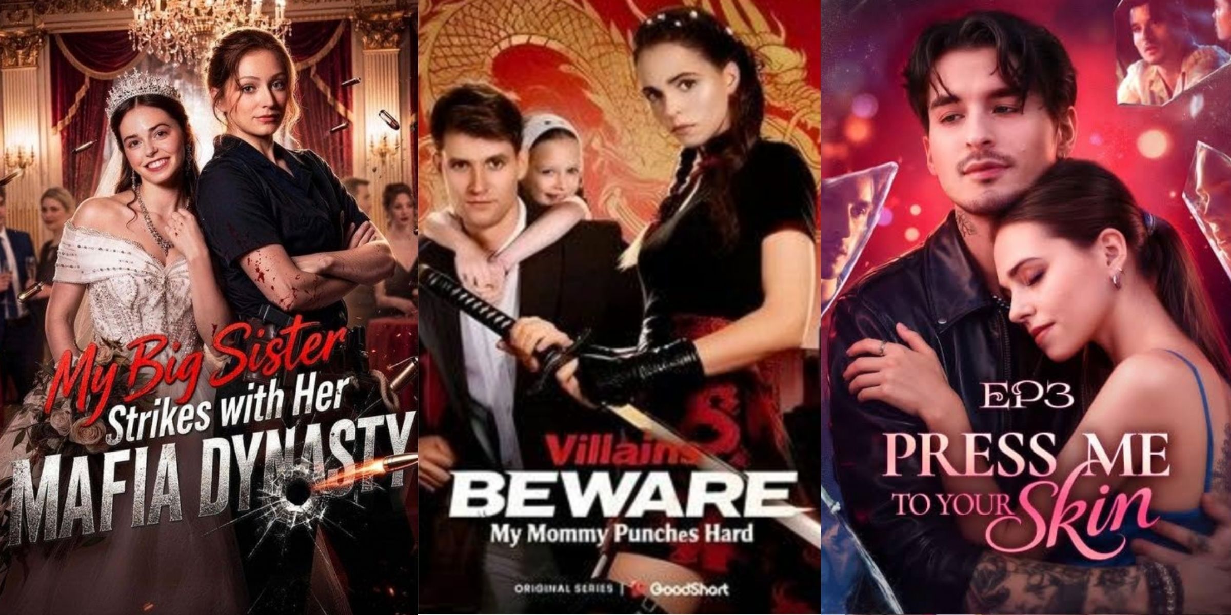 The posters for "My Big Sister Strikes with Her Mafia Dynasty," "Villains Beware Mommy Piunches Hard," and "Press Me to Your Skin" | Source: IMDb