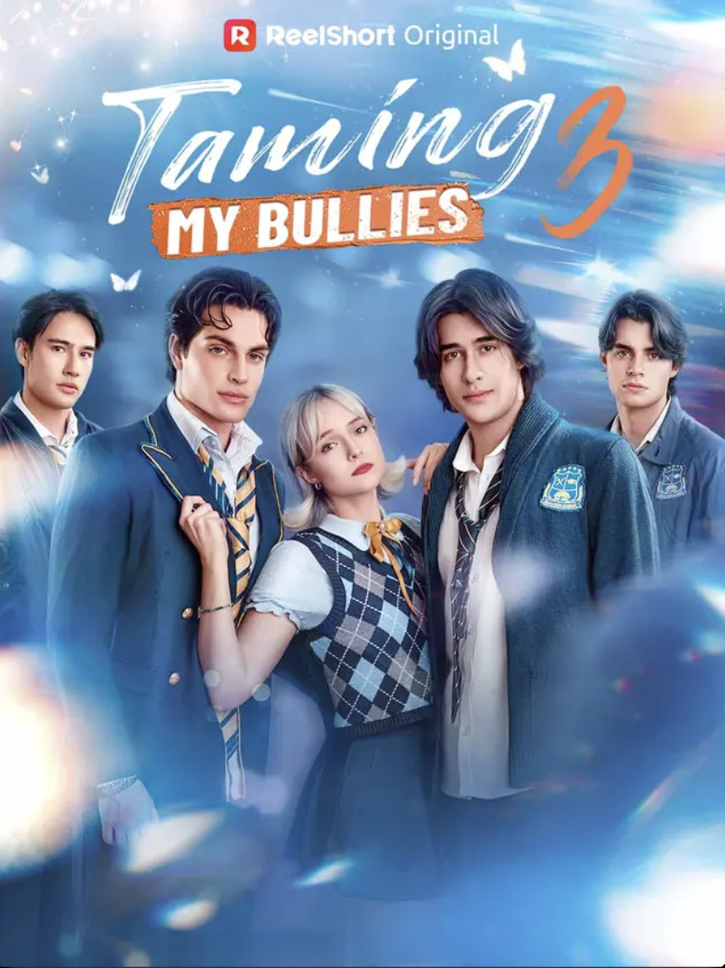 The poster for "Taming My Bullies 3" | Source: ReelShort
